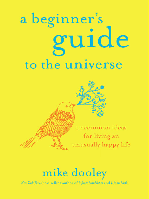 Title details for A Beginner's Guide to the Universe by Mike Dooley - Available